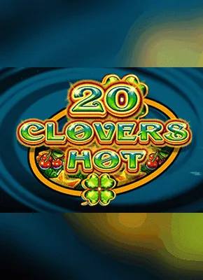 20 Clovers Hot classic slot at Neptune Play Casino